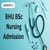 BHU BSc Nursing Admission 2026 - City Intimation Slip (Soon), Exam Date, Eligibility, Process